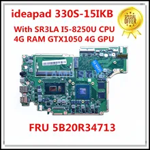 Für Lenovo ideapad 330S-15IKB Laptop Motherboard Mit SR3LA I5-8250U CPU 4G RAM GTX1050 4G FRU 5B20R3471 3 100% geprüft Schnelles Schiff