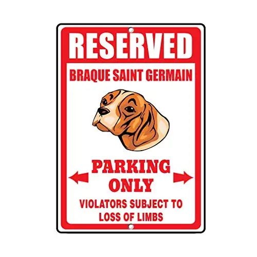 

Vintage Look Replica Metal Sign 8x12,Braque Saint Germain Dog Reserved Parking Only,Funny Metal Tin Sign Art Wall Decor Rust