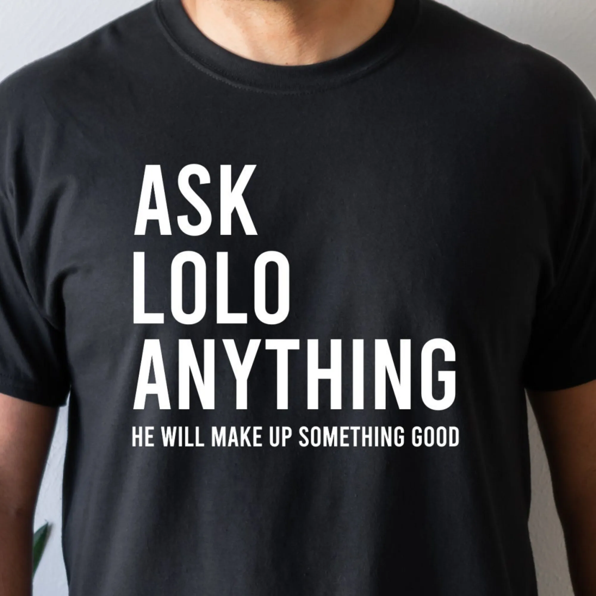 Chiedi Lolo Qualsiasi Cosa, Camicia Lolo, Regalo Lolo, Regalo Per Lui, Giorno Del Papà Lolo, Camicia Per La Festa Del Papà, Divertente Maglietta Lolo,