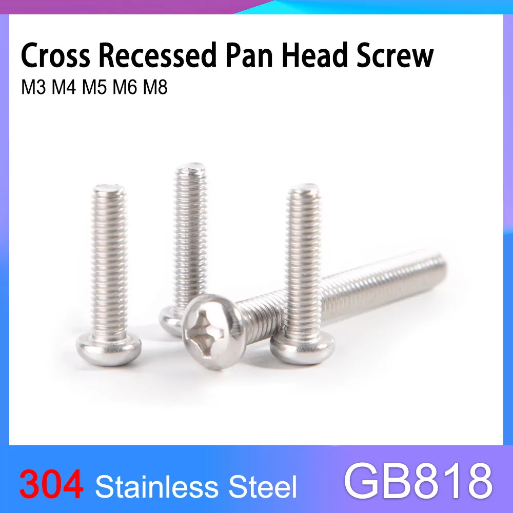 GB818 304 Stainless Steel Phillips Cross Recessed Pan Round Head Screw Bolt M3 M4 M5 M6 M8