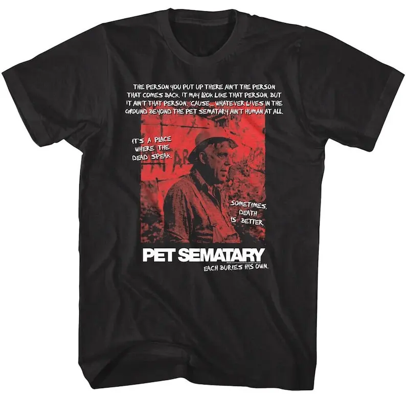 

Pet Sematary T-Shirt Sometimes Death is Better Quote Tees