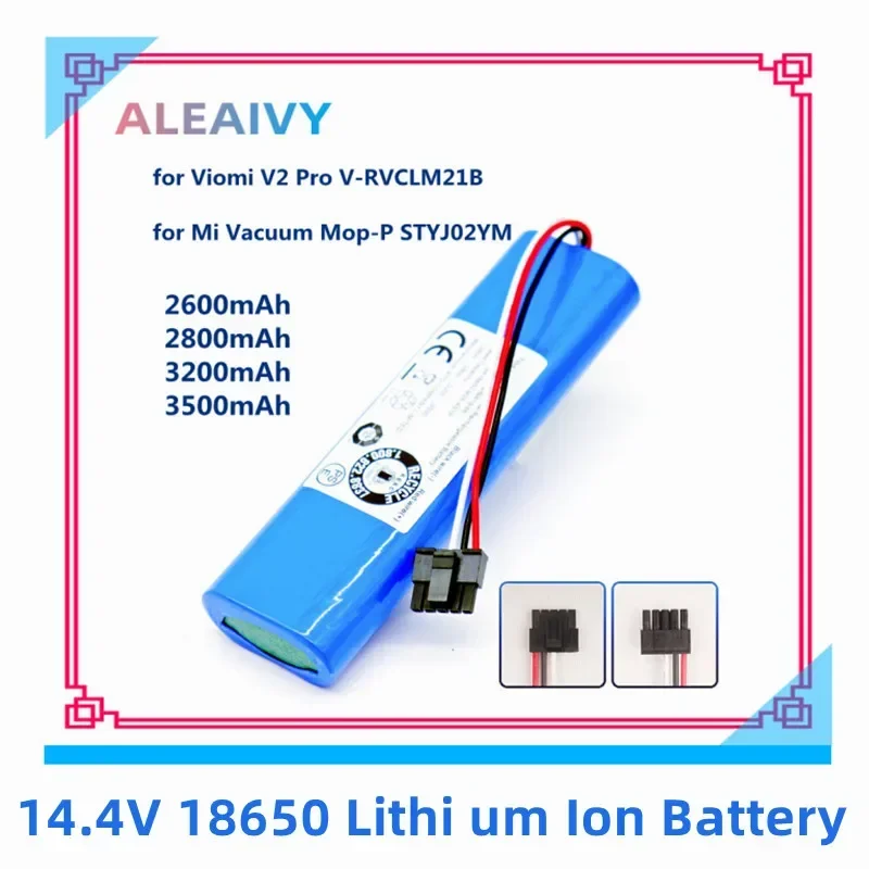 

14.4V 2600mAh18650 Lithi um Ion Battery for Viomi V2 Pro V-RVCLM21B and Mi Vacuum Mop-P STYJ02YM Robot VacuumReplacement Battery