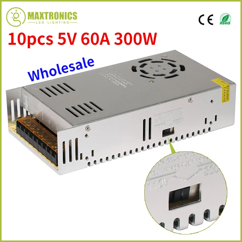 

Wholesale Price 10pcs 5V 60A 300W Switching Power Supply Driver For AC 100-240V Input To DC 5V LED Strip Lamp DHL Free Express