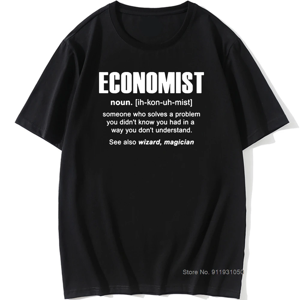 

Cool Economist Definition Noun Funny T Shirt Men Short Sleeves Hip Hop Vintaged O-Neck Cotton T Shirts