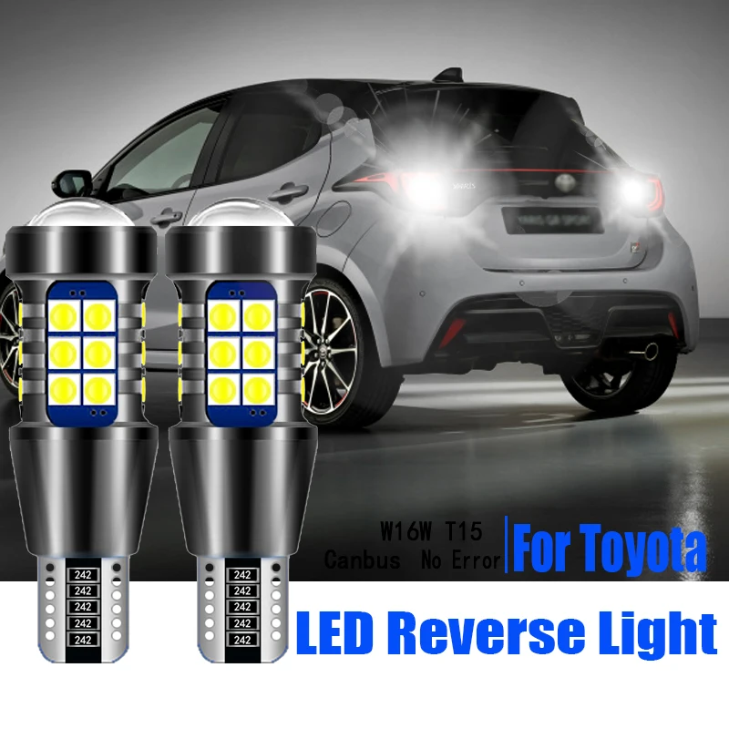 2x LED T15 Canbus лампа фонарь заднего хода Bulb W16W для Toyota Rav4 Avalon Sienna Tacoma Highlander Sequoia Matrix 4runner