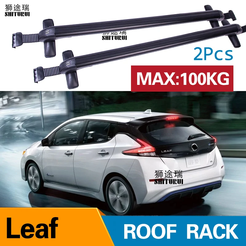 2pcs Roof Bars For Nissan Leaf Hatchback 20102017 2018+ Suv Aluminum Alloy Side Bars Cross