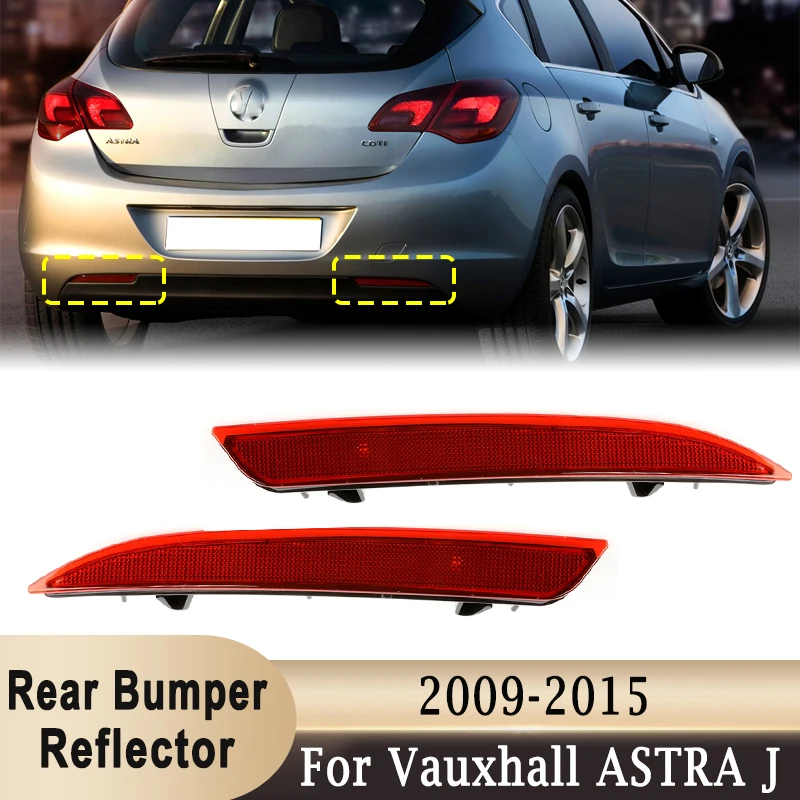 

1 Pair Rear Bumper Reflector for VAUXHALL ASTRA J 2009-2015 ABS Back Left & Right Rear Reflector Signals (No bulb) 13262017