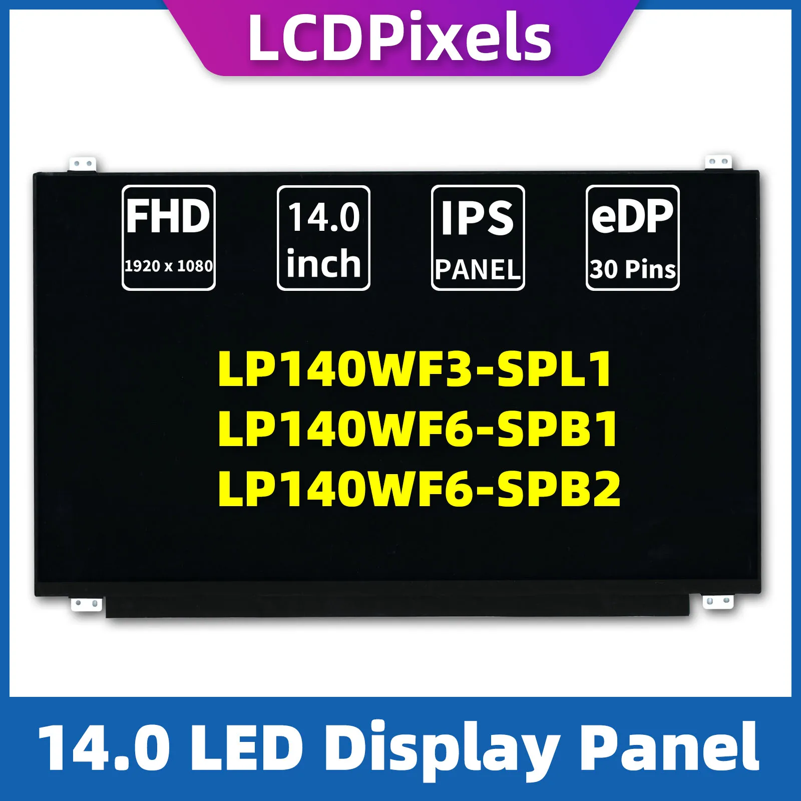 

LCD Pixels 14.0 Inch Laptop Screen For LP140WF3-SPL1 LP140WF6-SPB1 LP140WF6-SPB2 Matrix 1920*1080 EDP 30 Pin IPS Screen