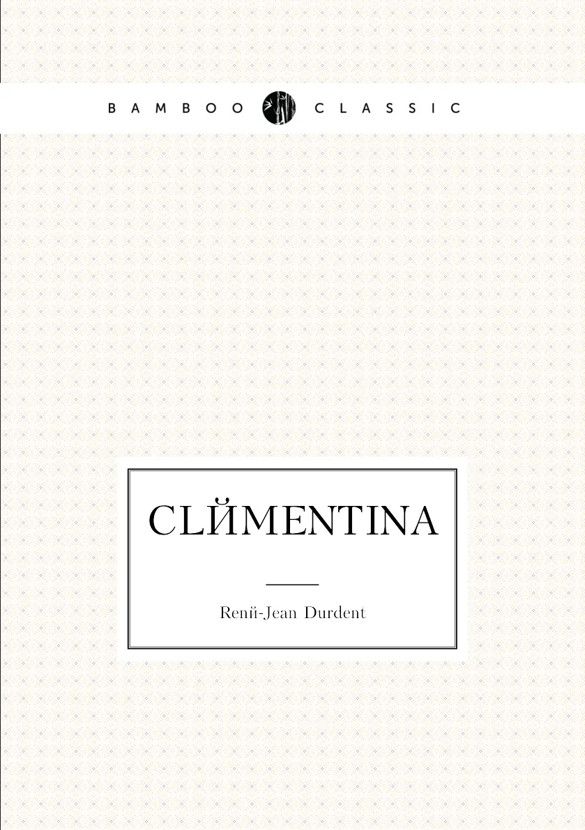 Книга Clementina. Rene-Jean Durdent |