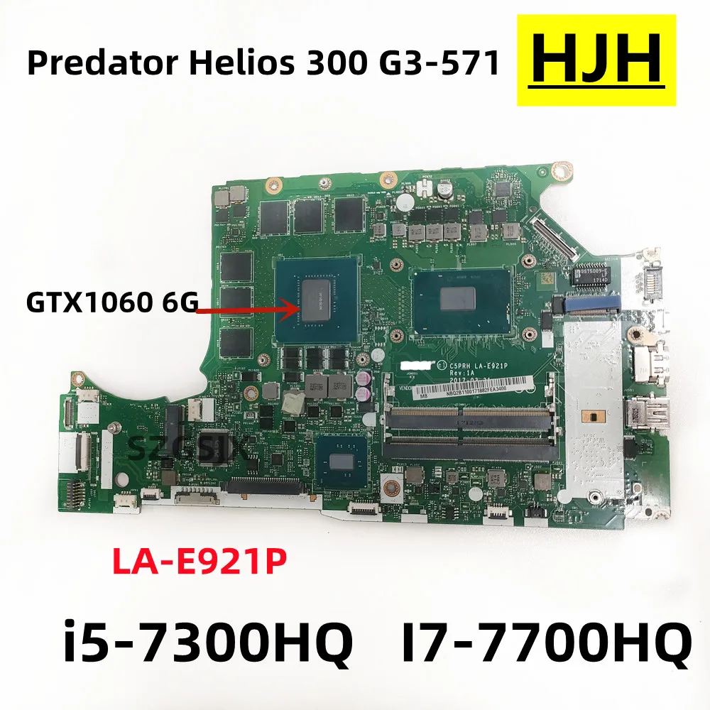 

Материнская плата для ноутбука Acer Predator Helios 300 G3-571, C5PRH LA-E921P, с I5-7300HQ,I7-7700HQ CPU,GTX1060 6 ГБ DDR4 TEST OK
