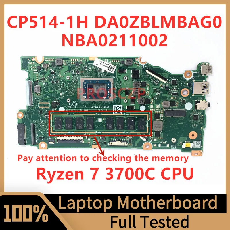 

DA0ZBLMBAG0 Mainboard For Acer Chromebook CP514-1H Laptop Motherboard NBA0211002 With Ryzen 7 3700C CPU 100% Tested Working Well