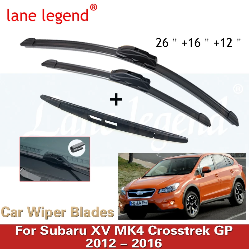 

For Subaru XV MK4 Crosstrek GP 2012 - 2016 Car Front Rear Wiper Blades Soft Rubber Windscreen Wipers Auto Windshield 26"+16"+12"