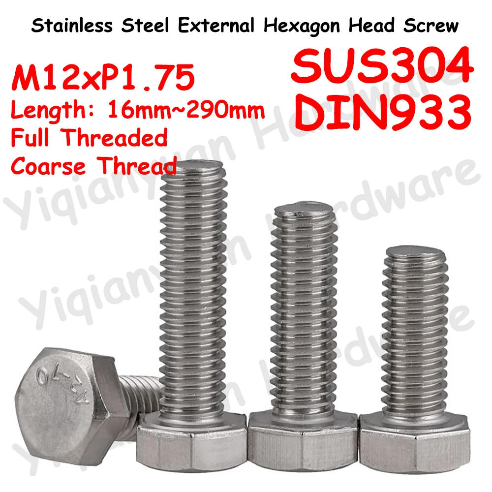 

Yiqianyuan M12xP1.75 Coarse Thread DIN933 Hexagon Head Screws SUS304 Stainless Steel External Hexagonal Head Bolts Full Threaded