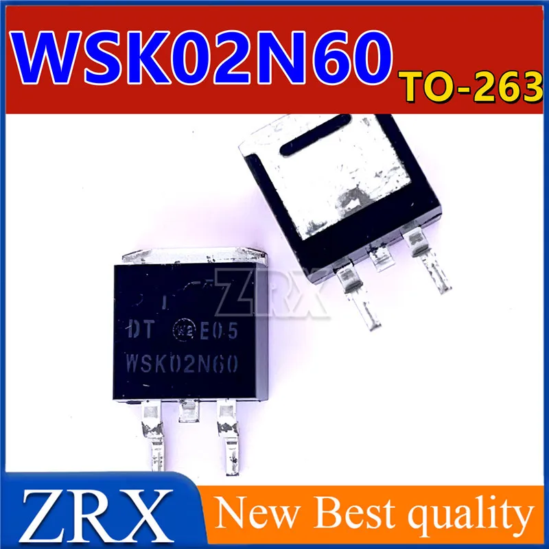 

5 шт./партия, новые оригинальные полевые эффекты WSK02N60 TO-263, упаковка 2A600V