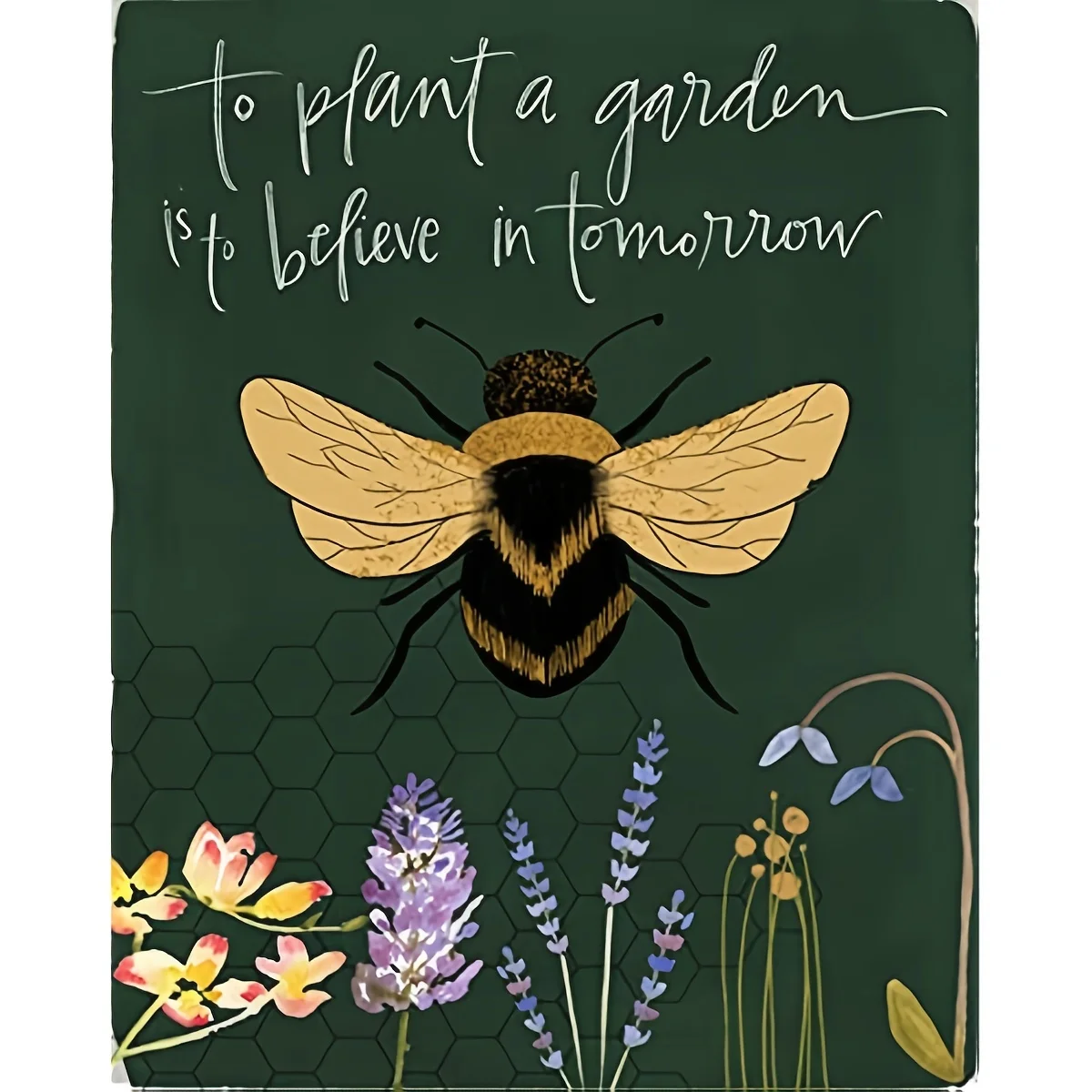 

Tin Sign To Plant A Garden Is To Believe In The Bees Of Tomorrow Metal Tin SignMetal Plaque Metal Sign Wall Decor 12x8 Inch