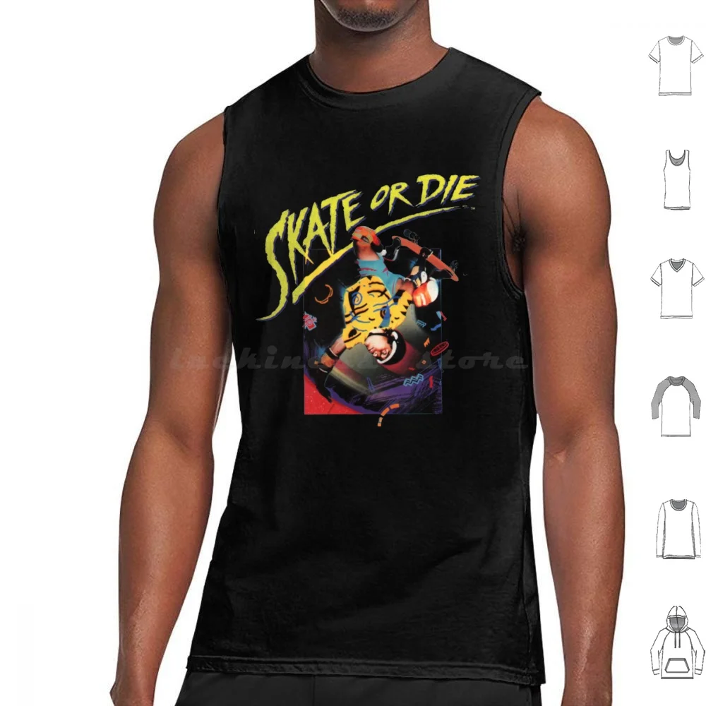 

Skate Or Die Tank Tops Vest Sleeveless