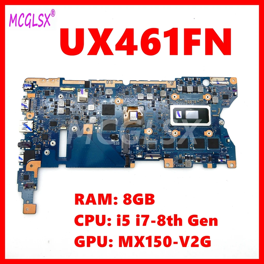 

UX461FN Mainboard For Asus UX461UN UX461UA UX461FN UX461FA TP461UN TP461UA Laptop Motherboard i5 i7-8th CPU 8GB-RAM MX150-2G GPU