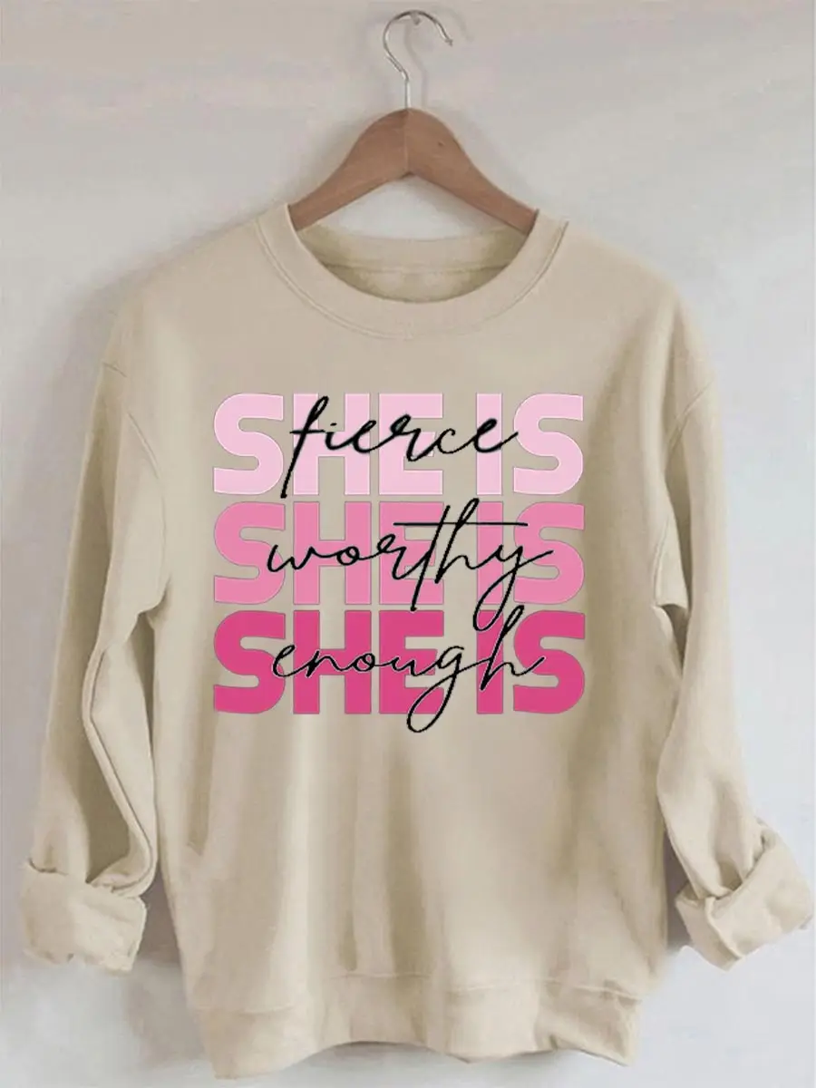 

Rheaclots She Is Fierce She Is Worthy She Is Enough Printed Long Sleeves Sweatshirt