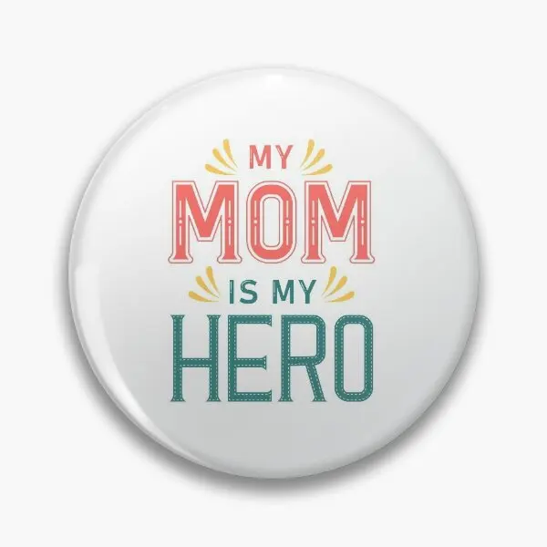 

My Mom Is My Hero Soft Button Pin Women Collar Hat Gift Funny Cartoon Fashion Cute Clothes Brooch Creative Metal Decor Badge