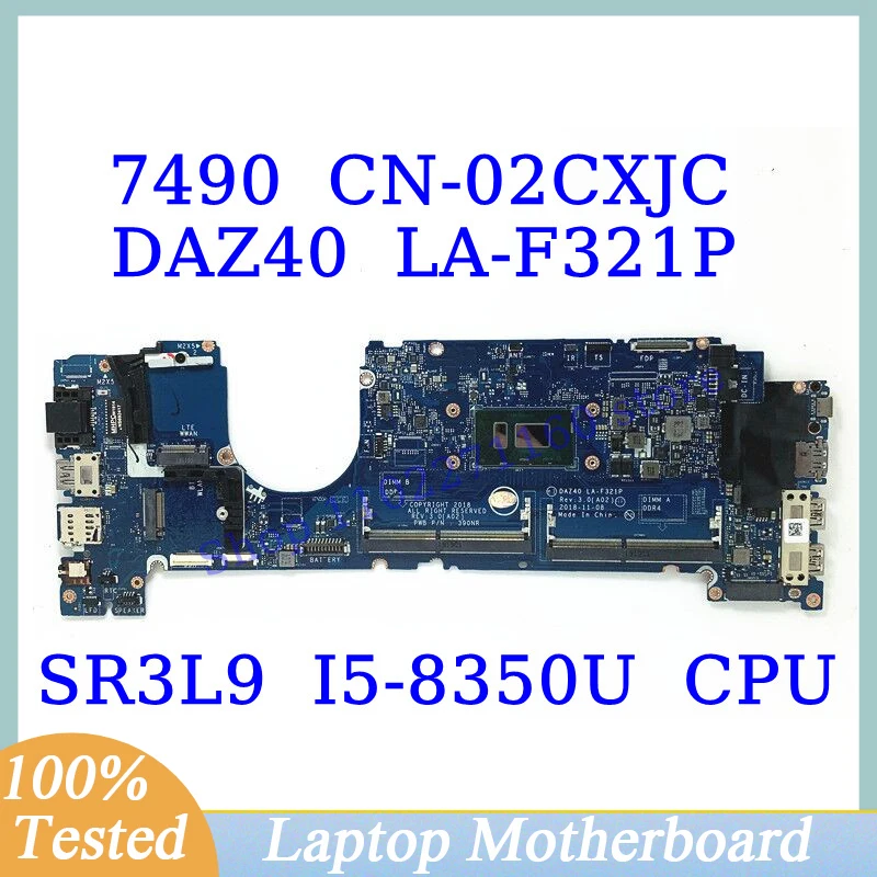

CN-02CXJC 02CXJC 2CXJC For DELL 7490 With SR3L9 I5-8350U CPU Mainboard DAZ40 LA-F321P Laptop Motherboard 100% Fully Working Well