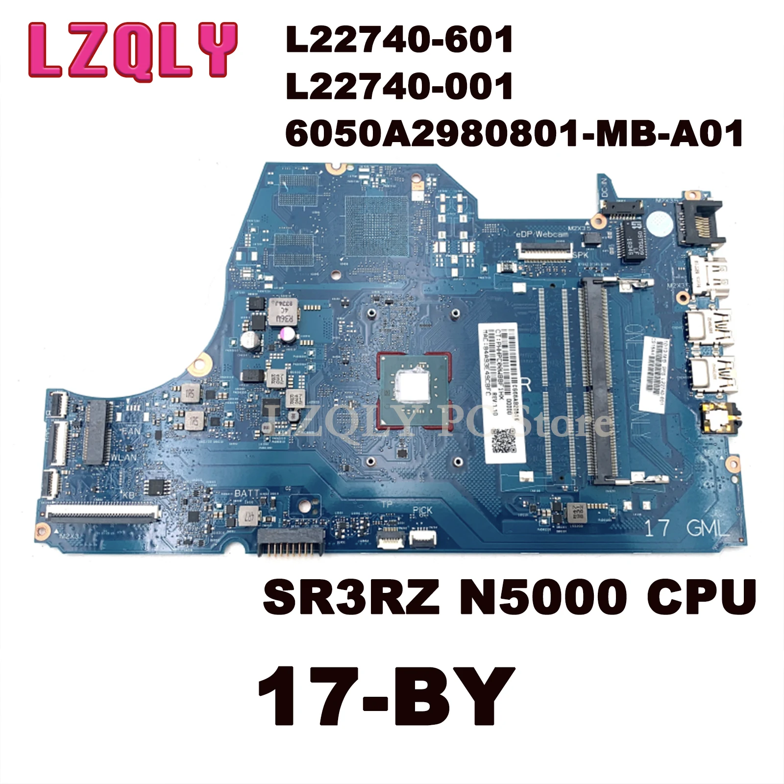 

LZQLY For HP Pavilion 17-BY Laptop Motherboard L22740-601 L22740-001 6050A2980801-MB-A01 SR3RZ N5000 CPU Main Board