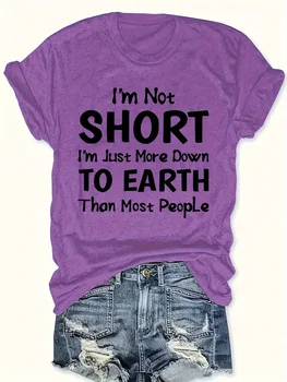 I'm Not Short Women's Tee, Funny Down To Earth Quote Purple Top 1
