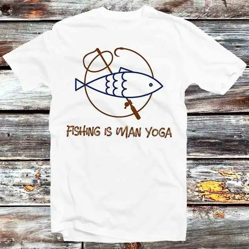 

Fishing Is Man Yoga Zen Om Meditation Dad Father Days T Shirt Vintage Retro Meme Gift Unisex Anime Manga Top Tee B1364