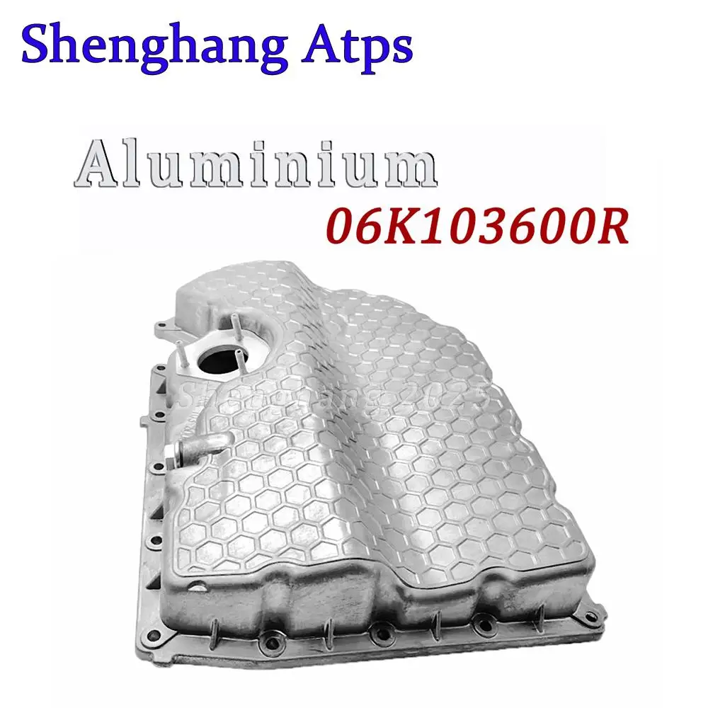Aluminum Engine Oil Pan For Seat Alhambra Ateca Leon Tarraco-23 1.8L 2.0L 06K103600R 06K103600D 06K103600AE 06K103600AA