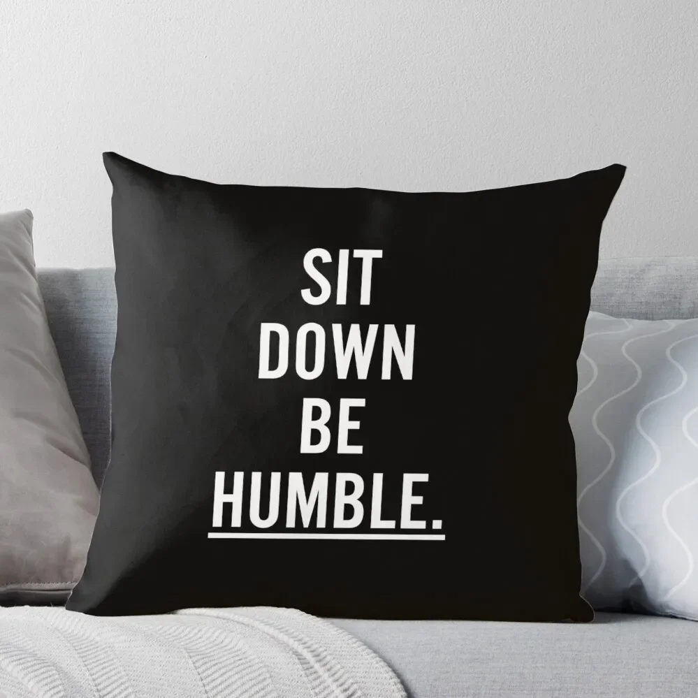 

MUSIC : SIT DOWN BE HUMBLE Throw Pillow Pillows Aesthetic Sofa Cushions Covers christmas pillowcases Christmas Pillow Covers