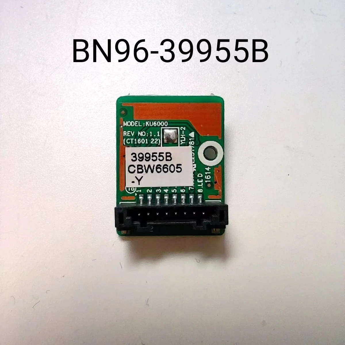 

IR Board BN96-39955B REV NO 1.1 CT160122 - KU6000 for UN49KU6500 UN49KU650D UN55KU6600 UN55MU6490 UN65KU649D UN65KU650D Module