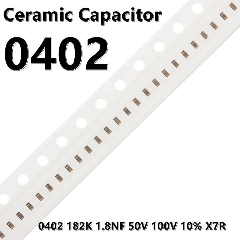 

(100pcs) 0402 182K 1.8NF 50V 100V 10% X7R 1005 SMD Ceramic Capacitors