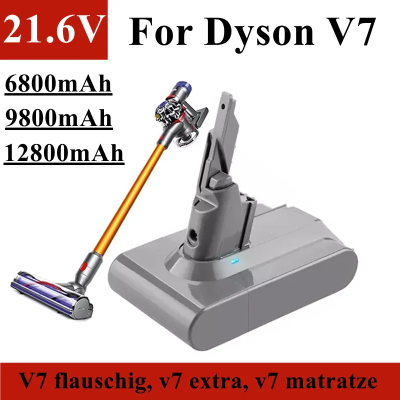 

21.6V Dyson V7 replacement battery, 6800mAh/9800mAh/12800mAh, for Dyson vacuum cleaner V7 flauschig, v7 extra, v7 matratze, etc