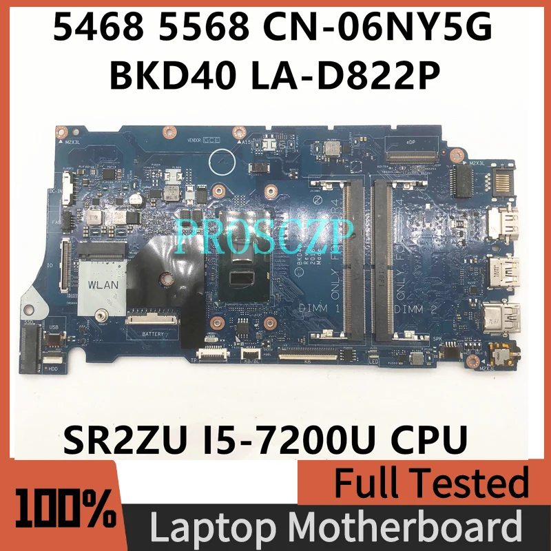 

CN-06NY5G 06NY5G 6NY5G For Dell Vostro 5468 5568 Laptop Motherboard BKD40 LA-D822P With SR2ZU I5-7200U CPU 100% Fully Tested OK