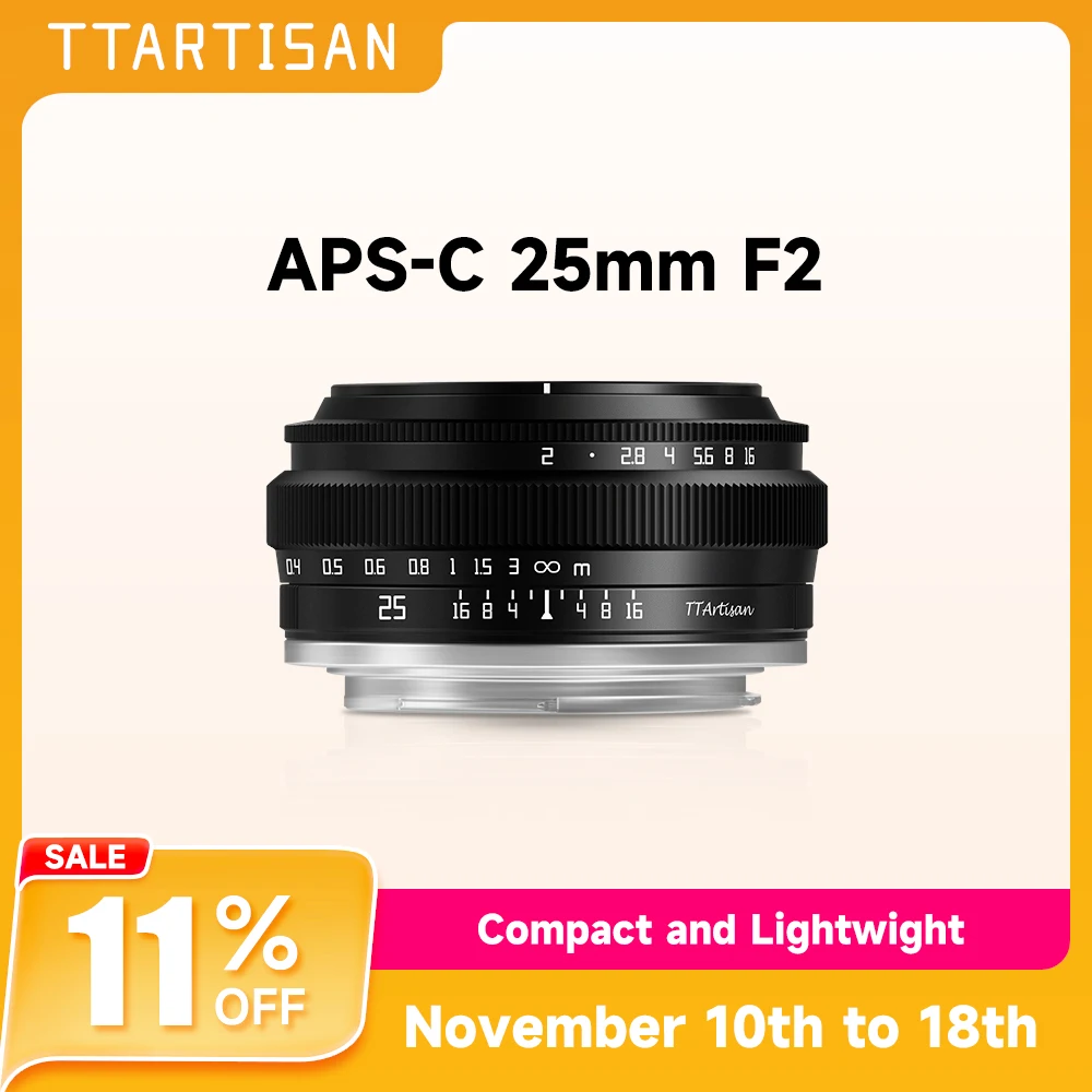 Camera Lens TTArtisan 25mm F2 Camera Lens for Sony E Mount a6400 Fujifilm XA XT4 XT30 Canon M50 R7 R10 Panasonic Olympus M43 Nikon Z30 Z50