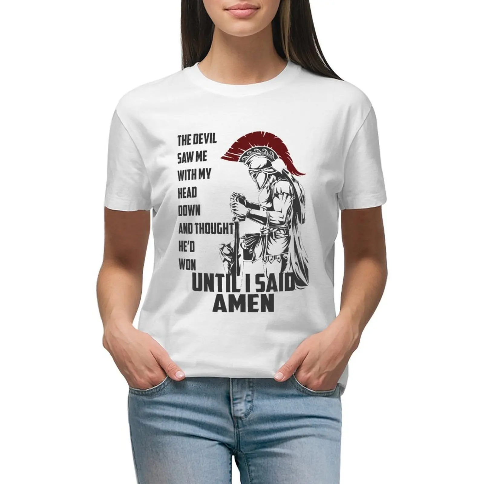 

The devil saw me with my head down and thought he'd won until i said amen T-shirt