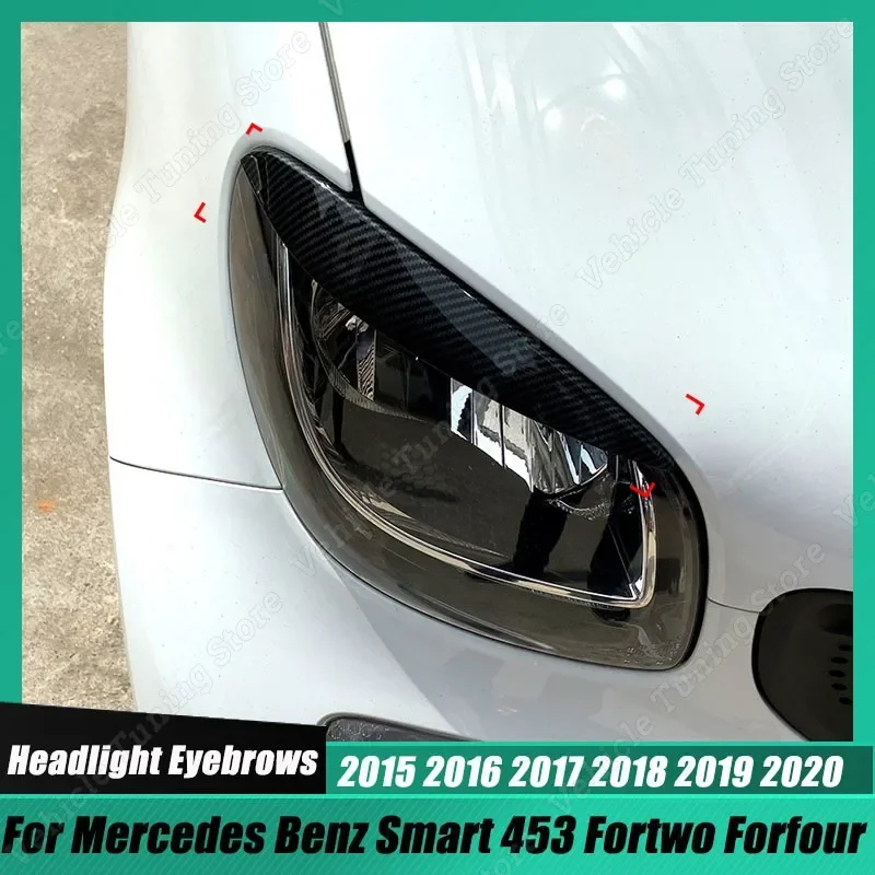 

For Mercedes Benz Smart 453 Fortwo Forfour 2015-2020 Car Front Headlight Lamp Eyebrow Eyelid Trim Cover Exterior Modification