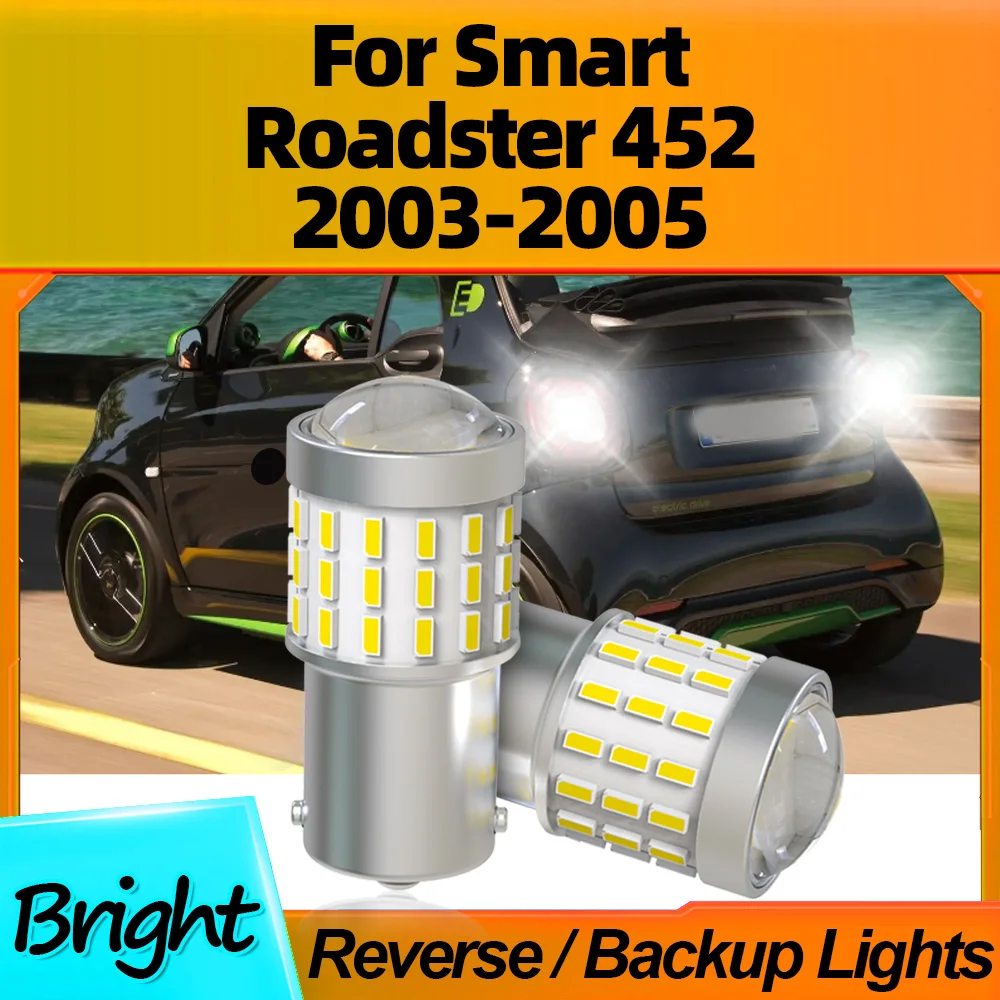 

2Pcs High Bright Car Light 1156 P21W BA15S Bulb LED Reverse Lamps 6000K White 360LM For Smart Roadster 452 2003 2004 2005