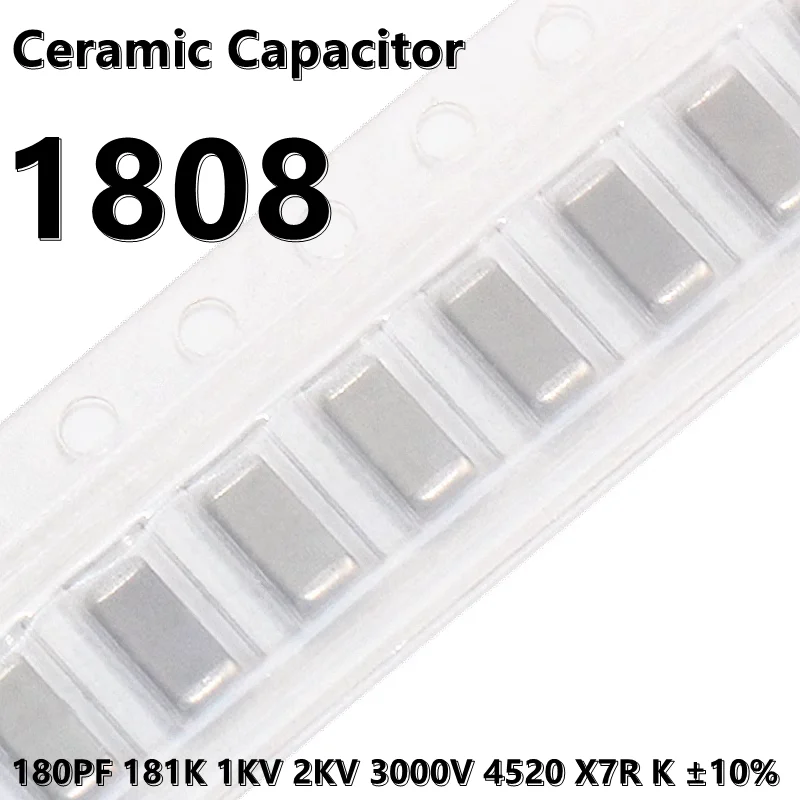 

(10pcs) 1808 180PF 181K 1KV 2000V 3000V 4520 X7R K ±10% 4520 SMD Ceramic Capacitor