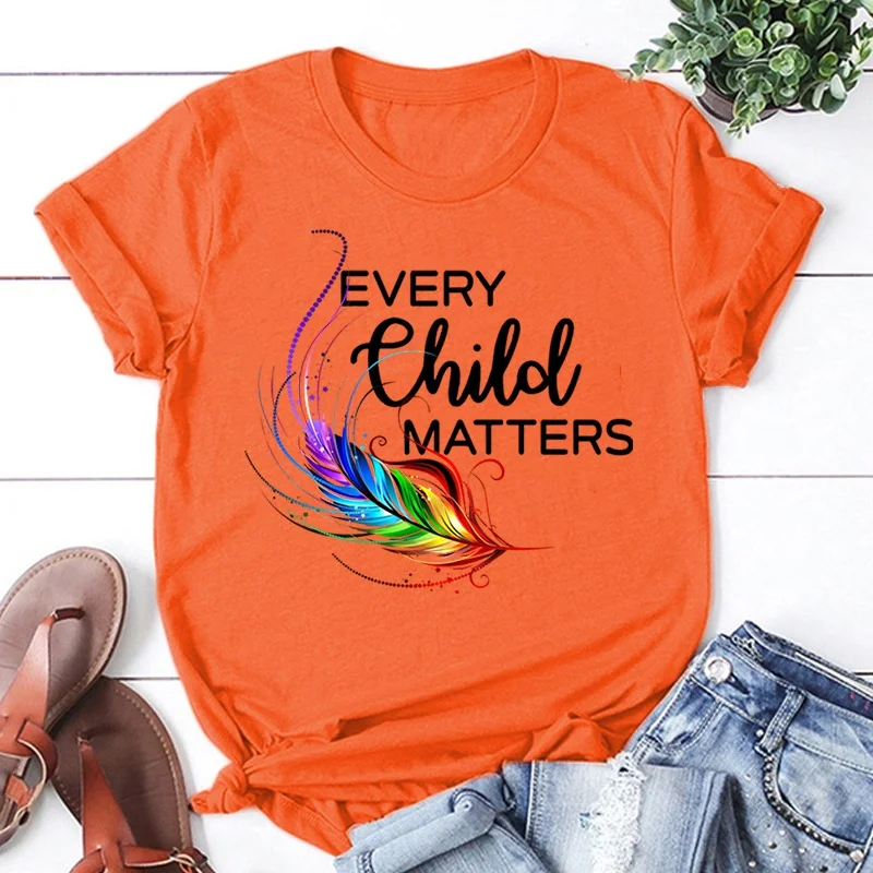 

Funny Orange Shirt Day Every Child Matters Graphic Print T Shirt Women Short Sleeve Tees Unisex Casual O Neck T-Shirt