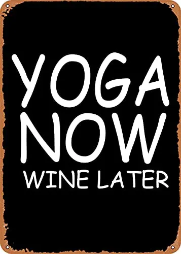

Yoga Now Wine Later Vintage Look Metal Sign Art Prints Retro Gift 8x12 Inch