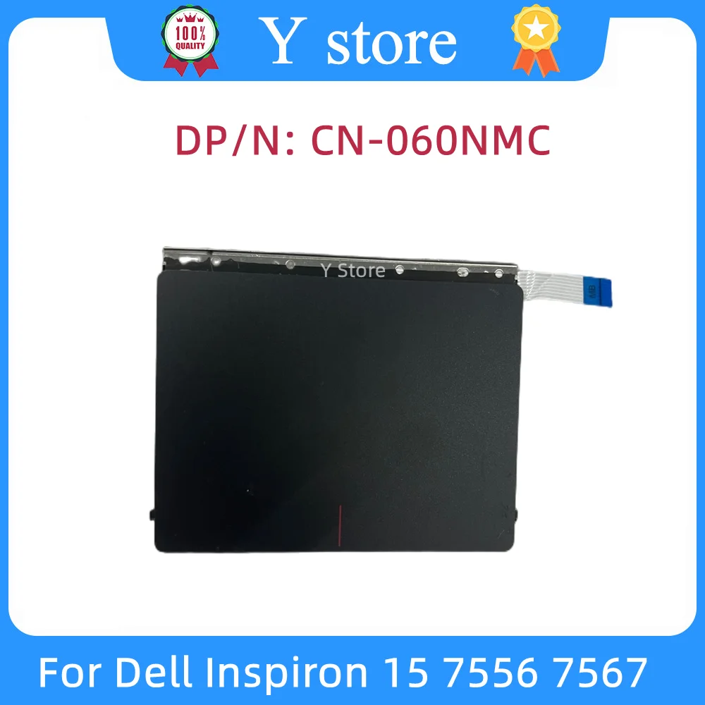 

Y Store оригинал для ноутбука Dell Inspiron 15 7556 7567 Сенсорная панель CN-060NMC 060NMC 60NMC Быстрая доставка