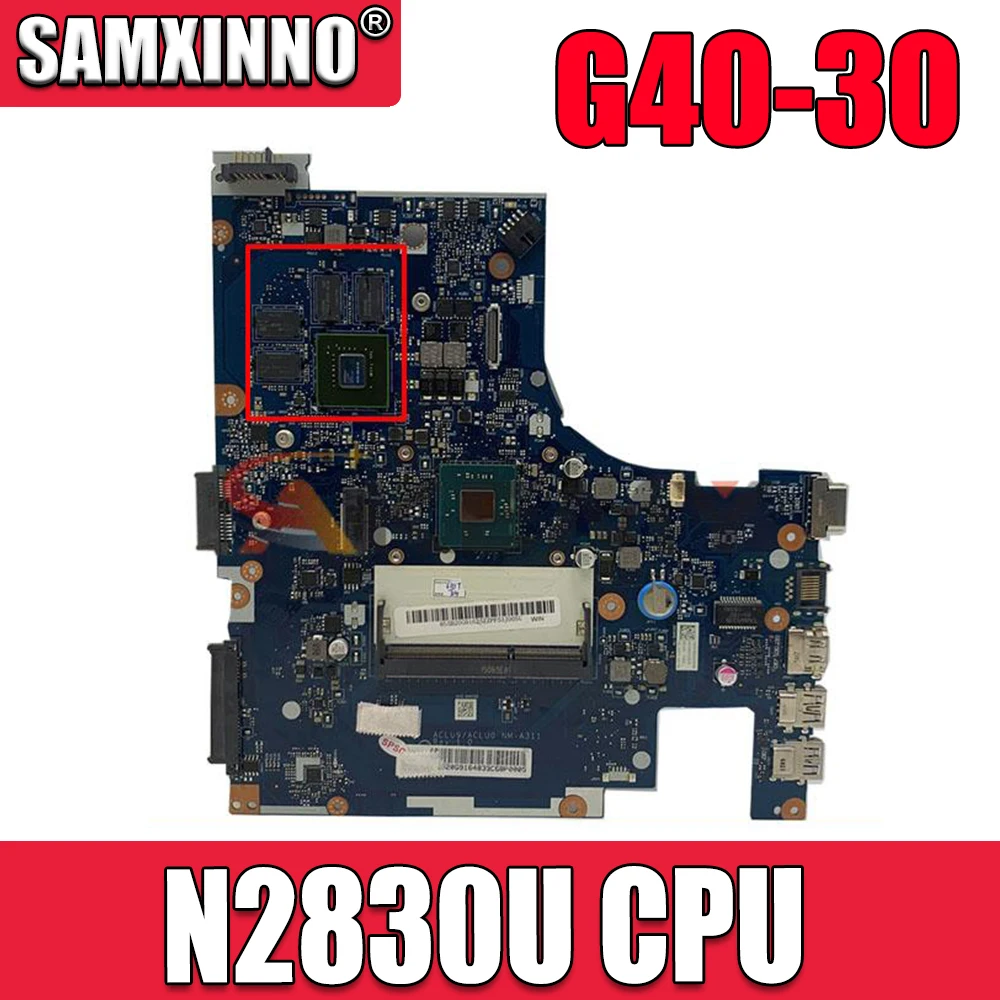 Для ноутбука lenovo G40-30 ACLU9/ ACLU0 NM-A311 N2830U DDR3L 820M 1GB Дискретная графическая материнская