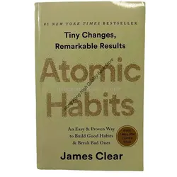Atomic Habits By James Clear An Easy Proven Way to Build Good Habits & Break Bad Ones Self-management Self-improvement Books