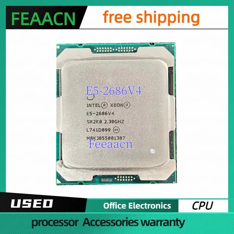 

E5-2686V4 XEON CPU 2,30 GHZ 18-Core 36 threads145W E5 2686 V4 E5 2686V4 FCLGA2011-3 145W E5-2686 V4 Processador