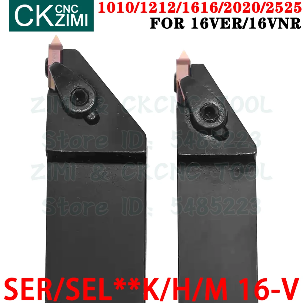 SER SEL 1010 1212 1616 2525 K/H/M 16-V Vertical Internal External Thread Tool Holder CNC For 16VER 16VNR Threading Inserts
