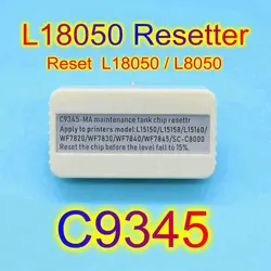 L18050 L8050 Chip Resetter C9345 Maintenance Chip Resetter Reset Kit For Epson L15150 L15160 ET16150 1665 L15158 L15168 7830
