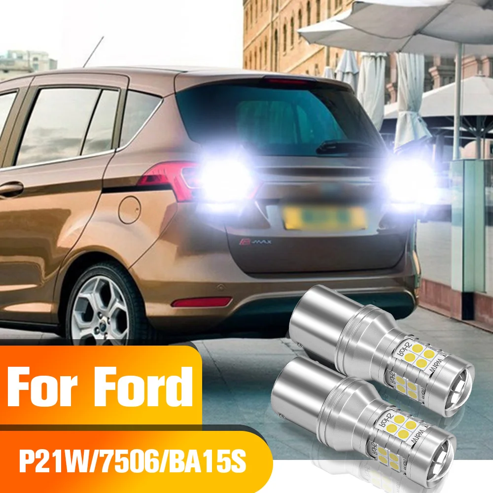 

Reverse Light 2pcs LED Backup Bulb P21W BA15S For Ford C-Max Fiesta 4 5 mk5 Focus mk1 mk2 Fusion Ka Kuga Mondeo mk4 Ranger S-Max