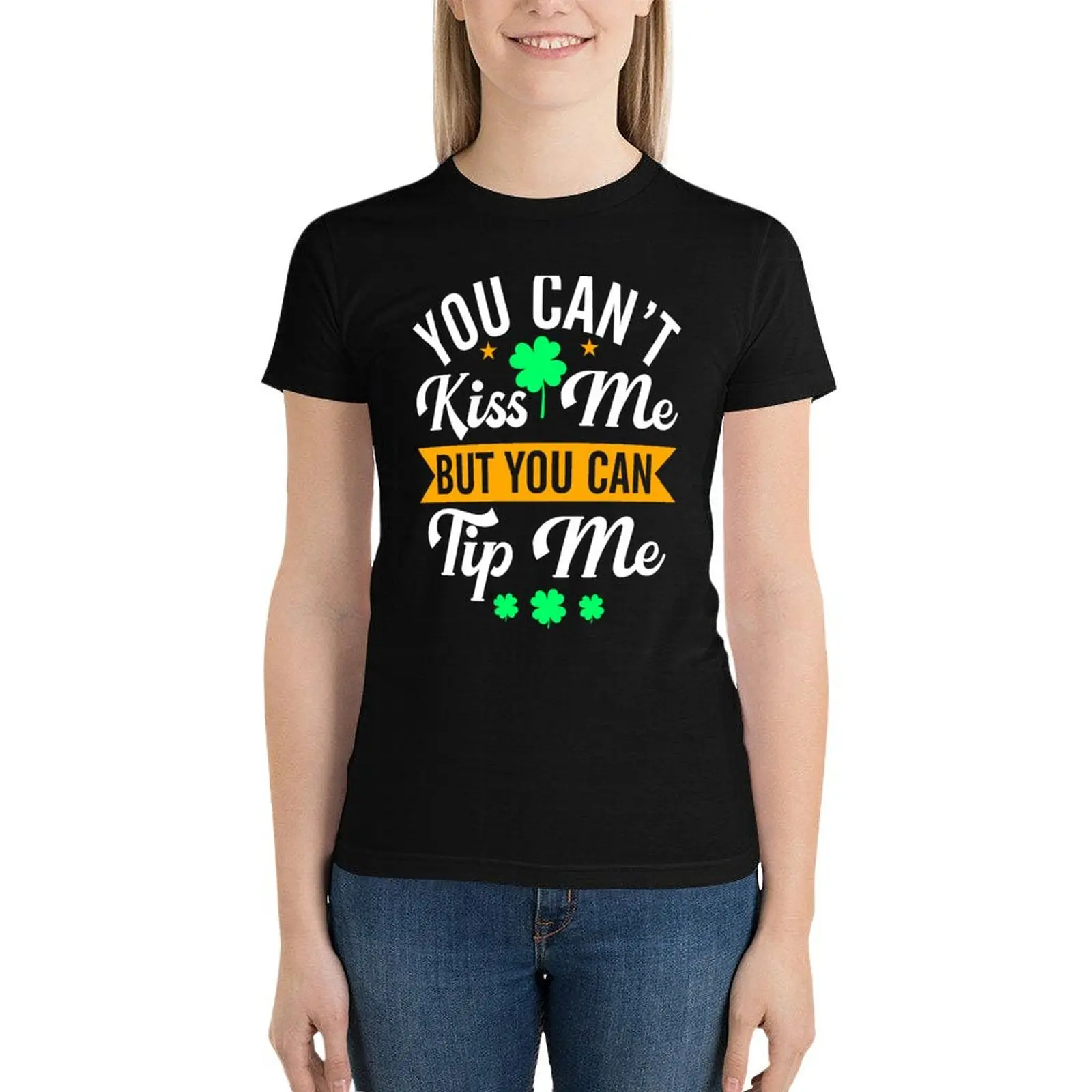 

Женская футболка с надписью «You't Kiss Me But You Can Tip Me»