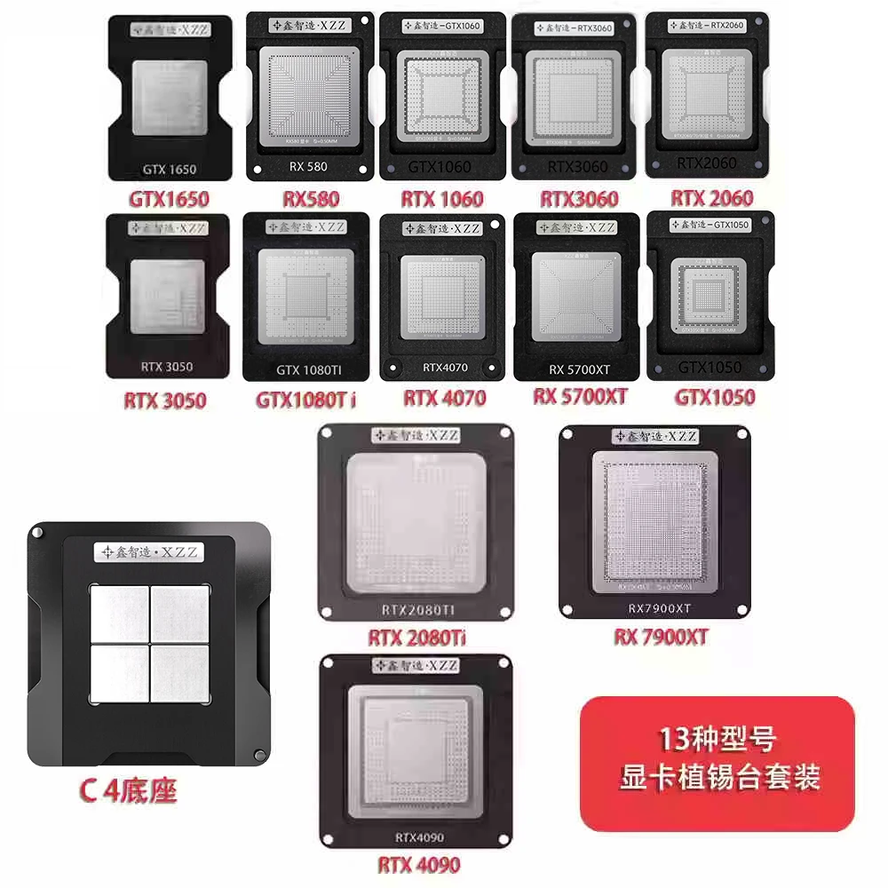 XZZ BGA stencil for GTX1050 GTX1060 GTX1080Ti GTX1650 GTX2060 GTX3060 GTX4070 GTX4090 RX7900XT RX6800XT RX6600XT A1990 RTX2080Ti