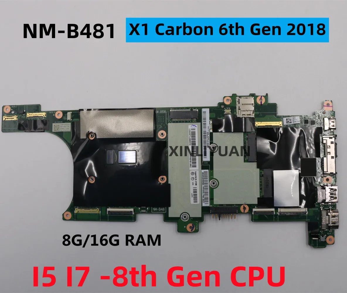 

Материнская плата для ноутбука Lenovo Thinkpad X1 Carbon 6-го поколения 2018, стандартная ЦП I5 I7 8-го поколения, 8 ГБ/16 ГБ ОЗУ, 100% Протестировано